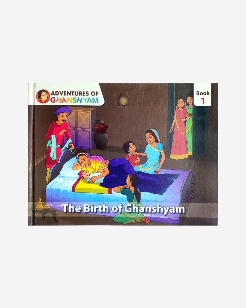 Adventures of Ghanshyam: Book 1 (The Birth of Ghanshyam)